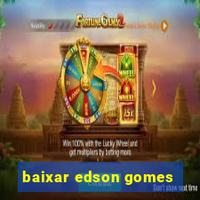 baixar edson gomes