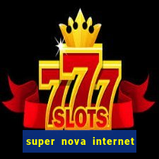 super nova internet 2 via boleto