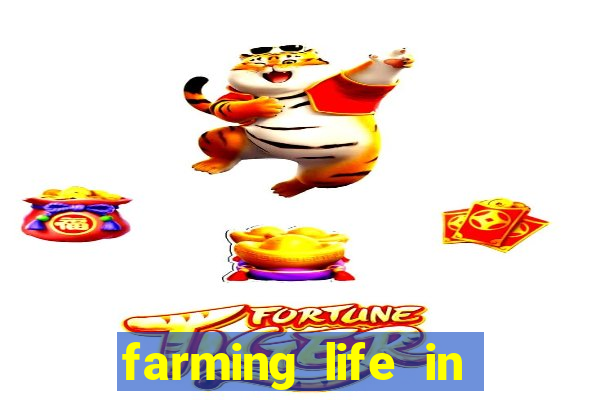 farming life in another world dublado