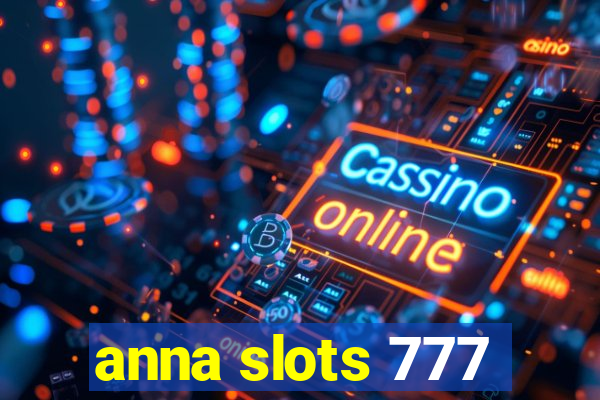 anna slots 777