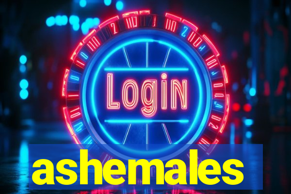 ashemales