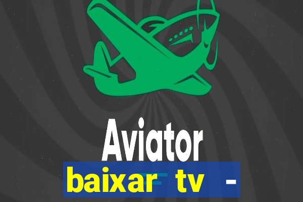 baixar tv - futebol ao vivo