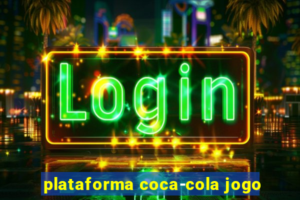 plataforma coca-cola jogo