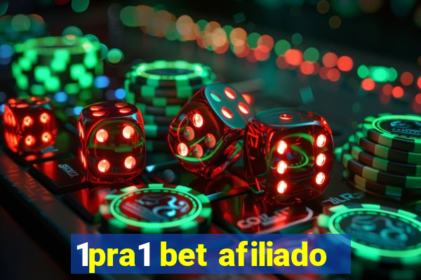 1pra1 bet afiliado