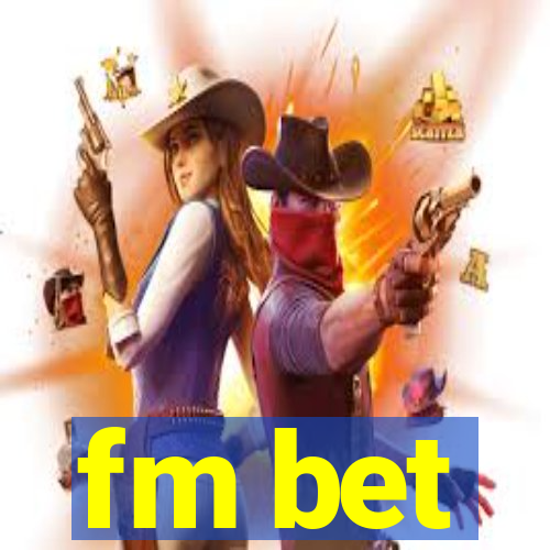 fm bet