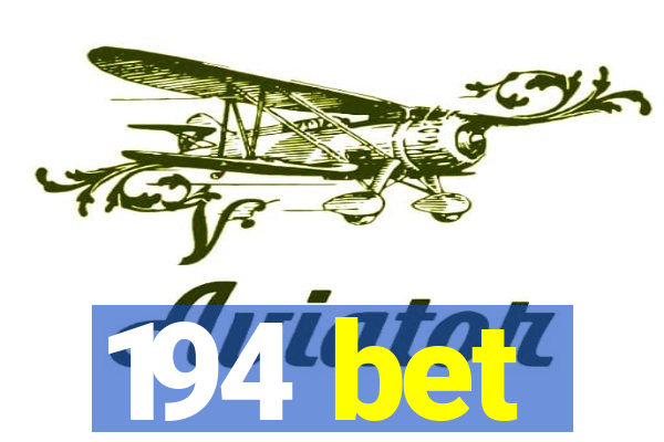 194 bet