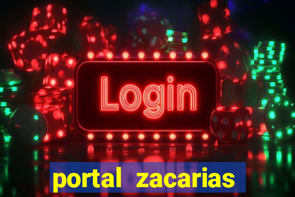 portal zacarias maior de 18