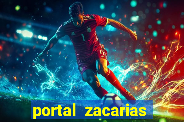 portal zacarias maior de 18