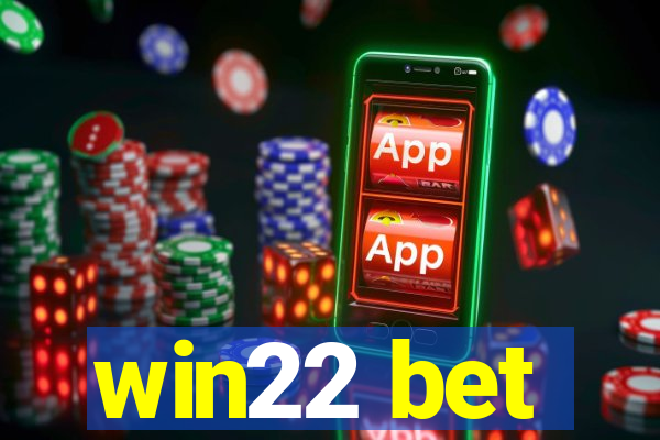 win22 bet