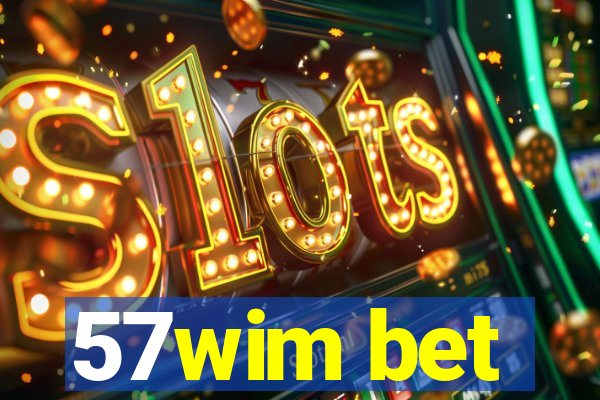 57wim bet