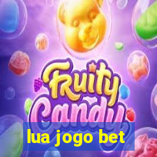 lua jogo bet