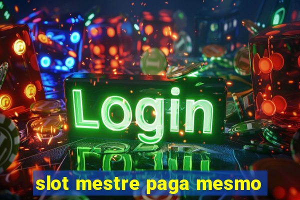 slot mestre paga mesmo