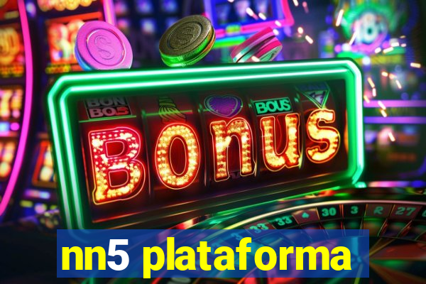 nn5 plataforma