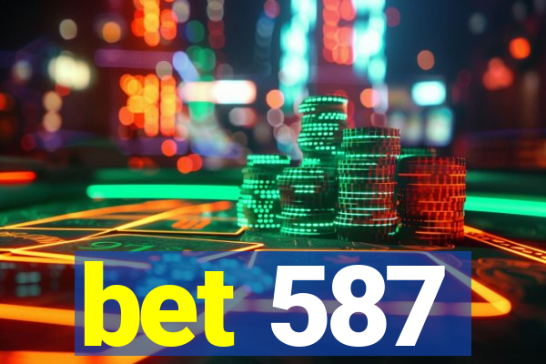 bet 587