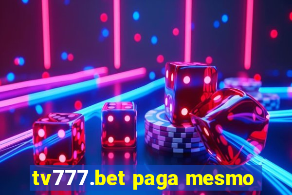 tv777.bet paga mesmo