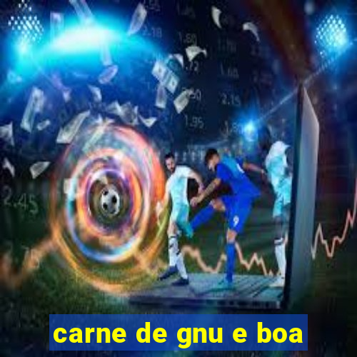 carne de gnu e boa