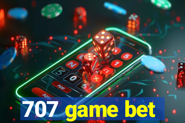 707 game bet