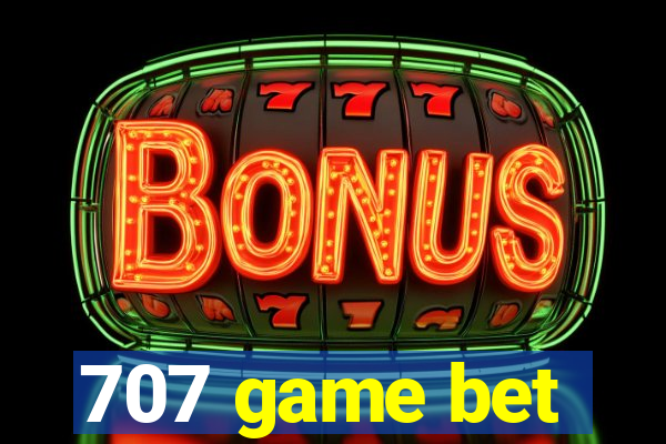 707 game bet