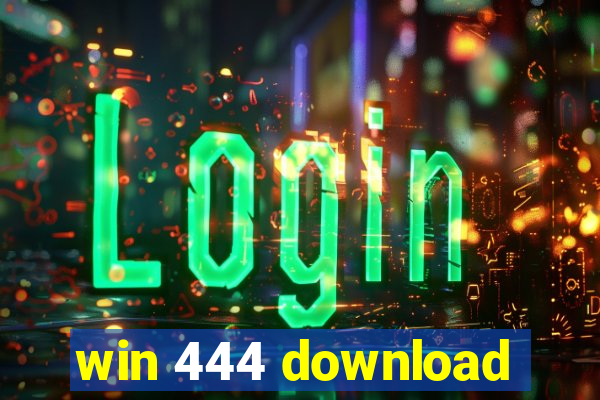 win 444 download