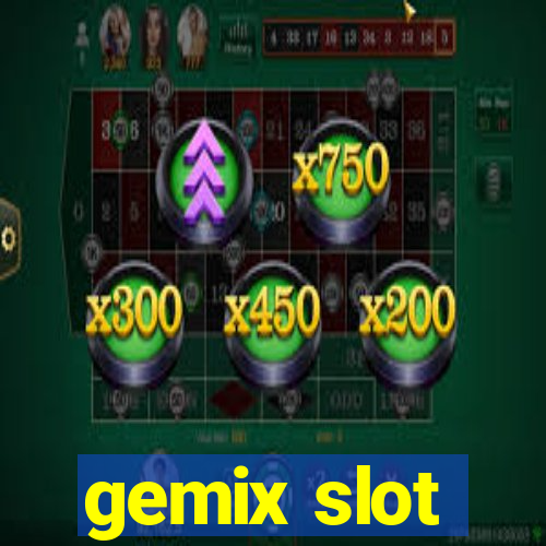 gemix slot