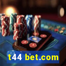 t44 bet.com