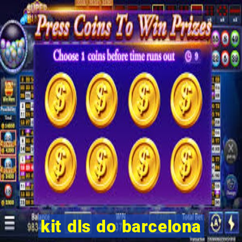 kit dls do barcelona