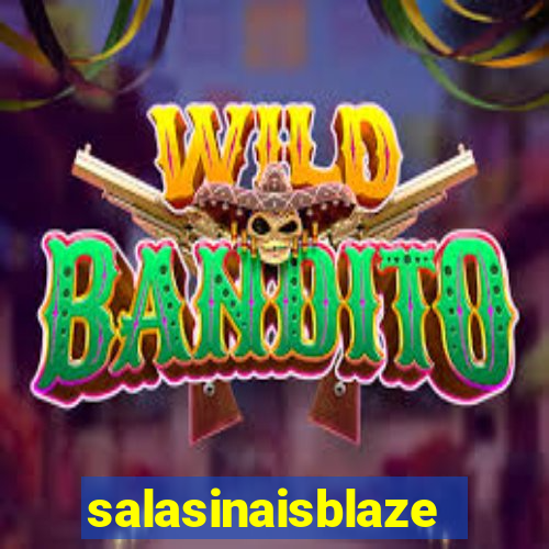 salasinaisblaze