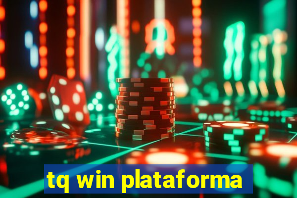 tq win plataforma