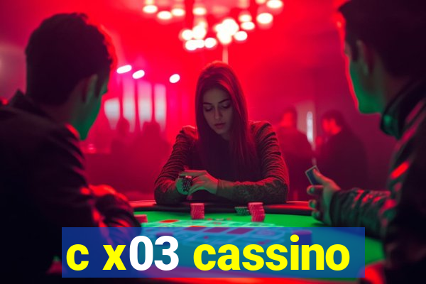 c x03 cassino