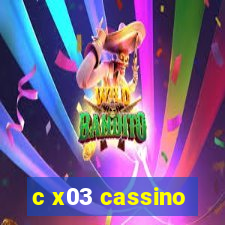 c x03 cassino