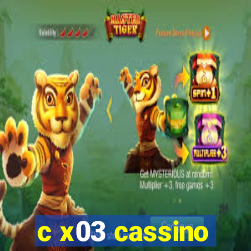 c x03 cassino