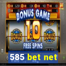 585 bet net