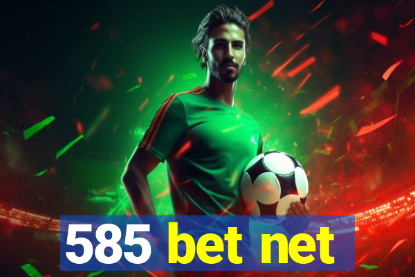 585 bet net