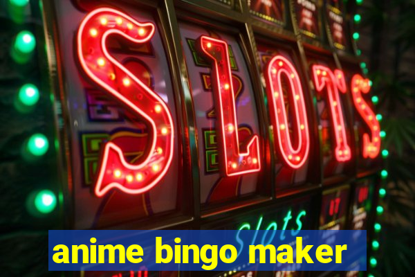 anime bingo maker