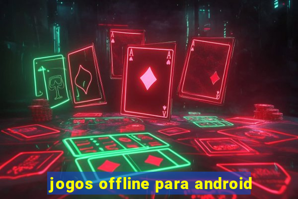 jogos offline para android