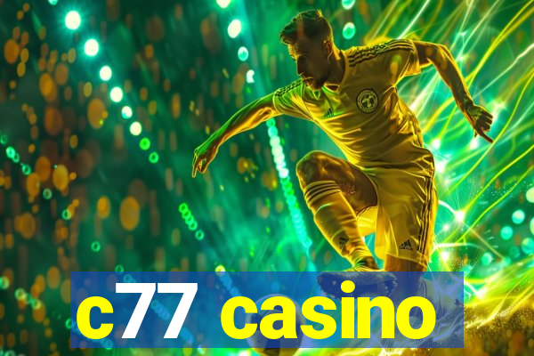 c77 casino