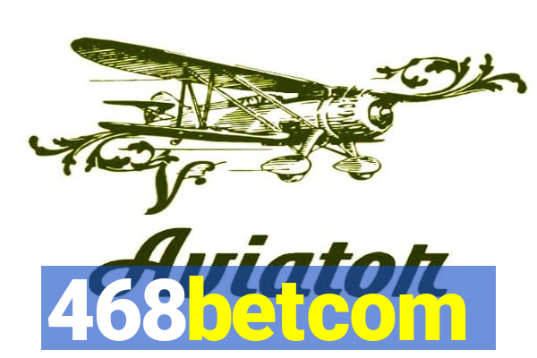 468betcom