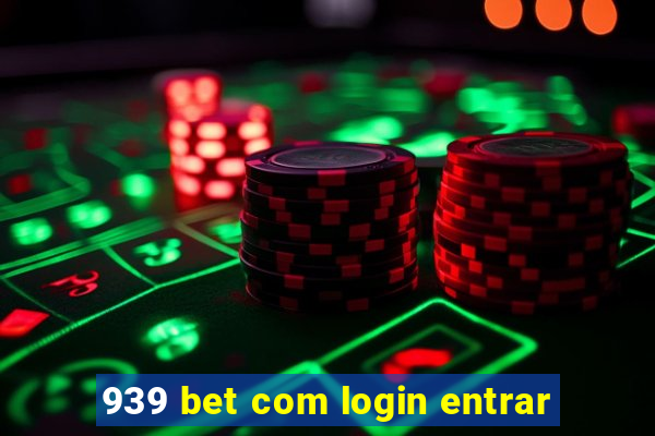 939 bet com login entrar