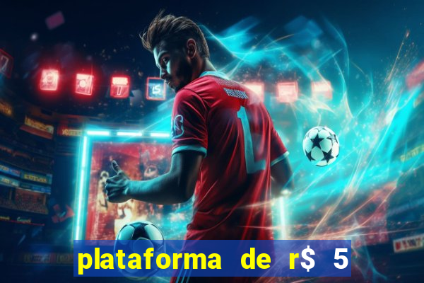 plataforma de r$ 5 jogo do tigrinho