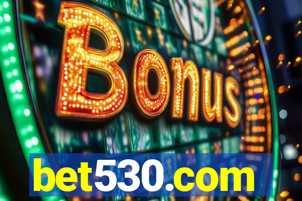 bet530.com