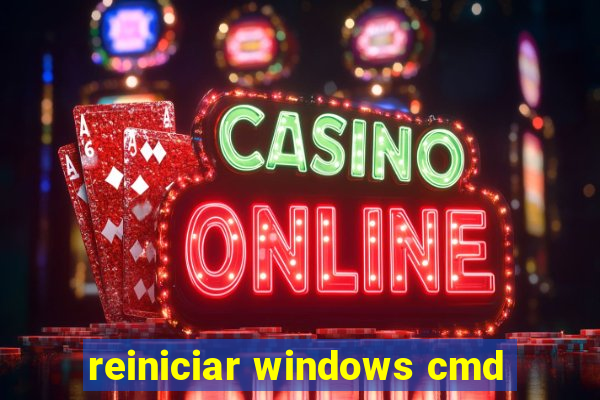 reiniciar windows cmd