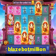 blazebotmillion