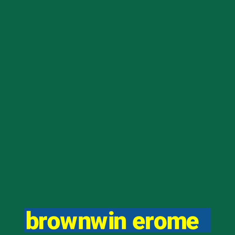 brownwin erome