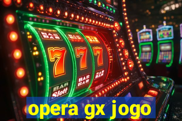 opera gx jogo