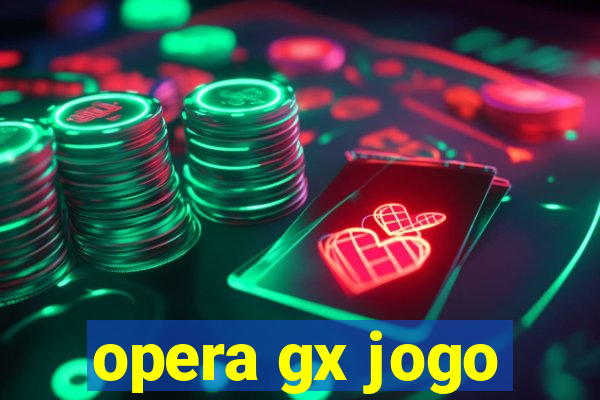 opera gx jogo