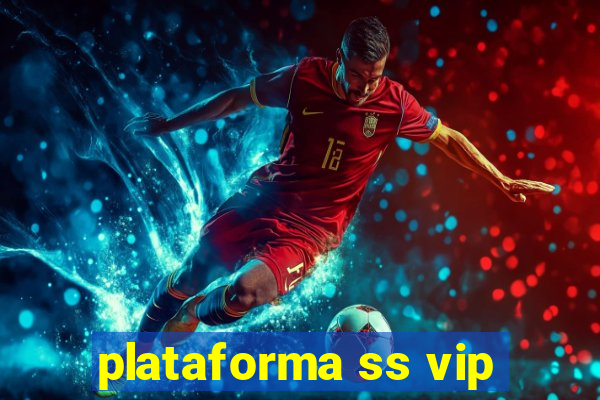 plataforma ss vip