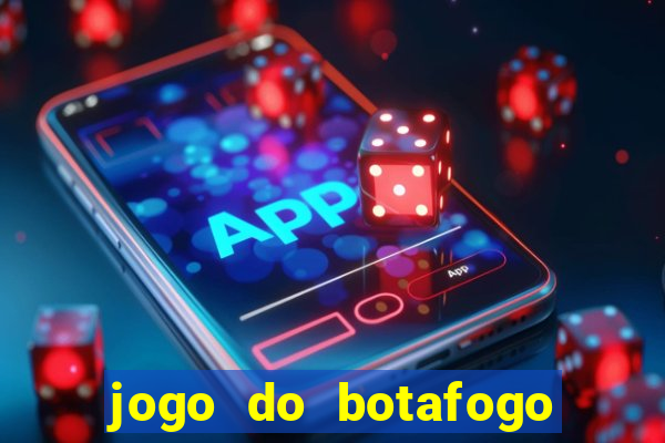 jogo do botafogo ao vivo em hd