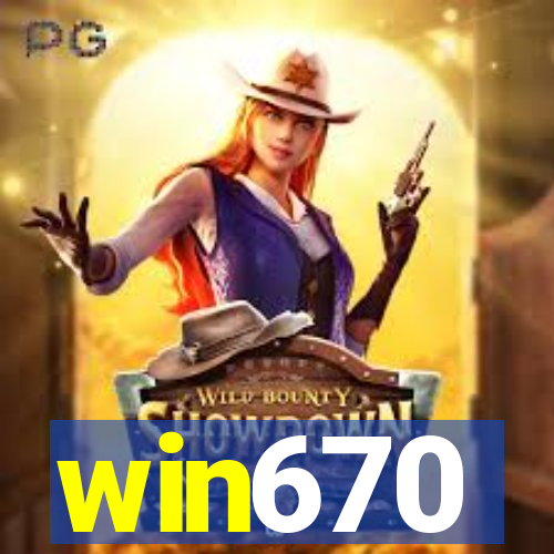 win670