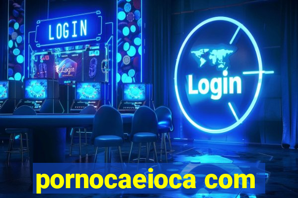 pornocaeioca com