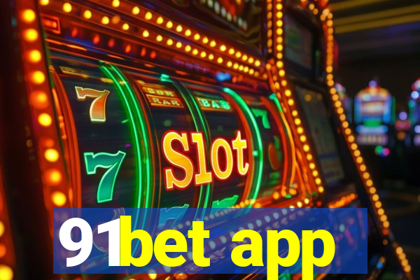 91bet app